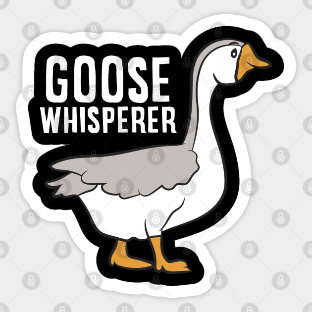 Funny Goose Whisperer Love Goose Birds Cute Goose Lover Sticker by EQDesigns